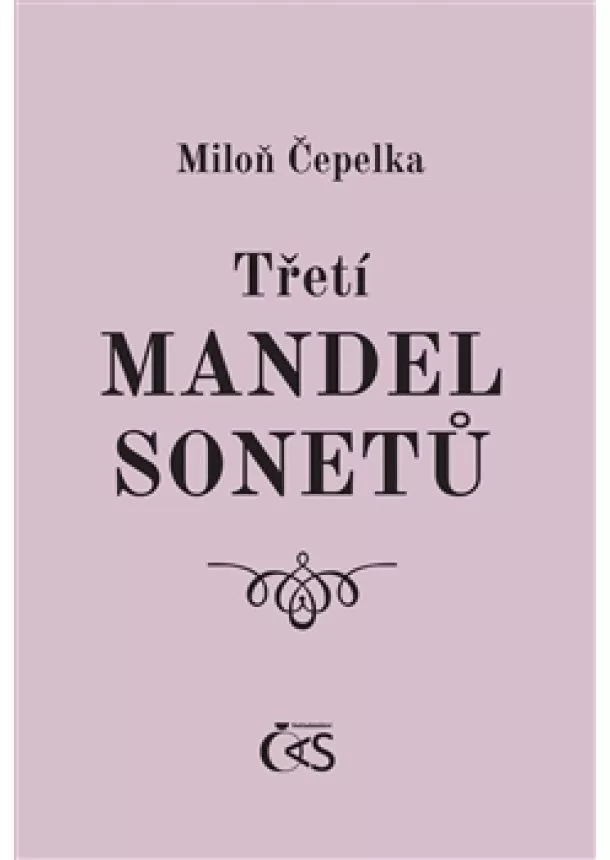 Miloň Čepelka - Třetí mandel sonetů