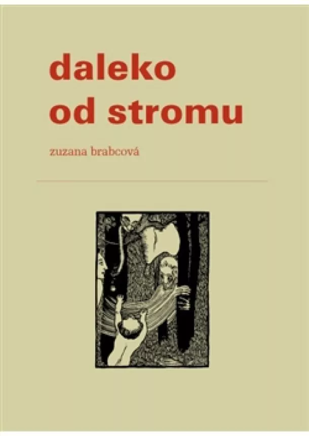 Zuzana Brabcová - Daleko od stromu