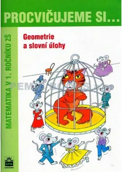 Procvičujeme si...Geometrie a slovní úlohy (1.ročník)