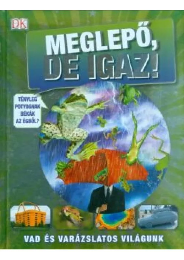 Andrea Mills - Meglepő, de igaz! /Vad és varázslatos világunk