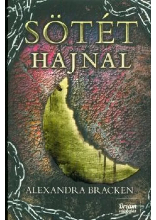 Alexandra Bracken - Sötét hajnal - Sötét elmék 3. rész