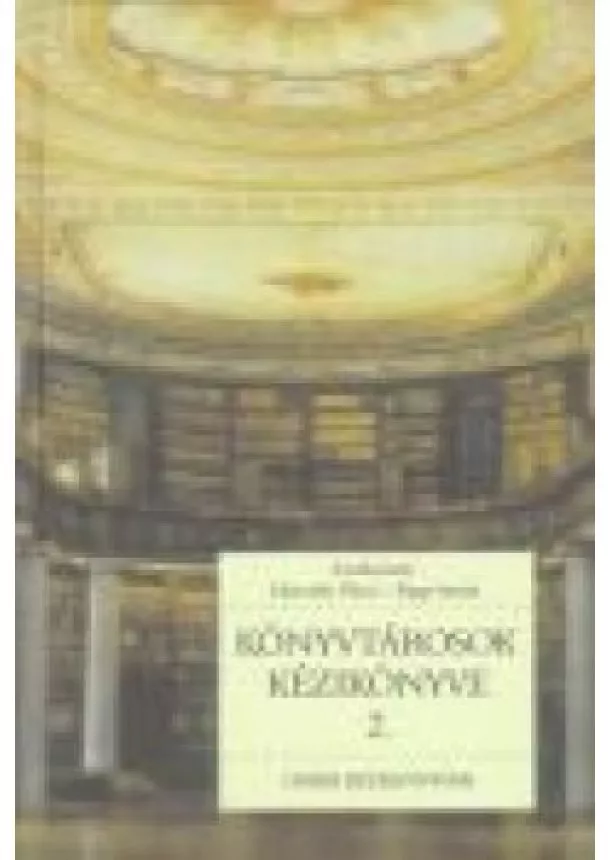 Papp István - KÖNYVTÁROSOK KÉZIKÖNYVE 2.