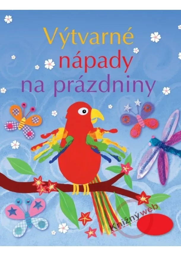 Kolektív - Výtvarné nápady na prázdniny