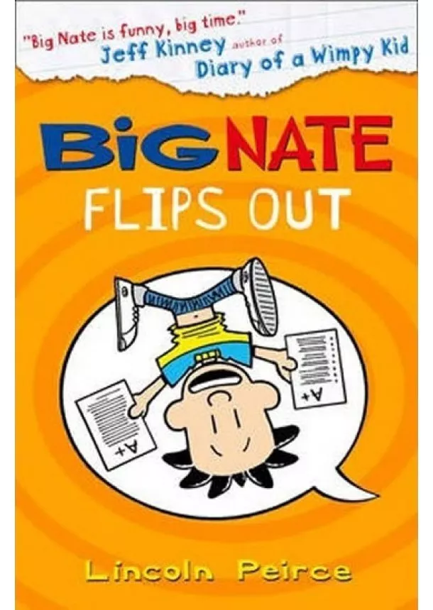 Lincoln Peirce - Big Nate Flips Out