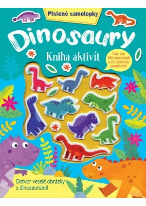 Kolektív autorov - Dinosaury kniha aktivít - Plstené samolepky