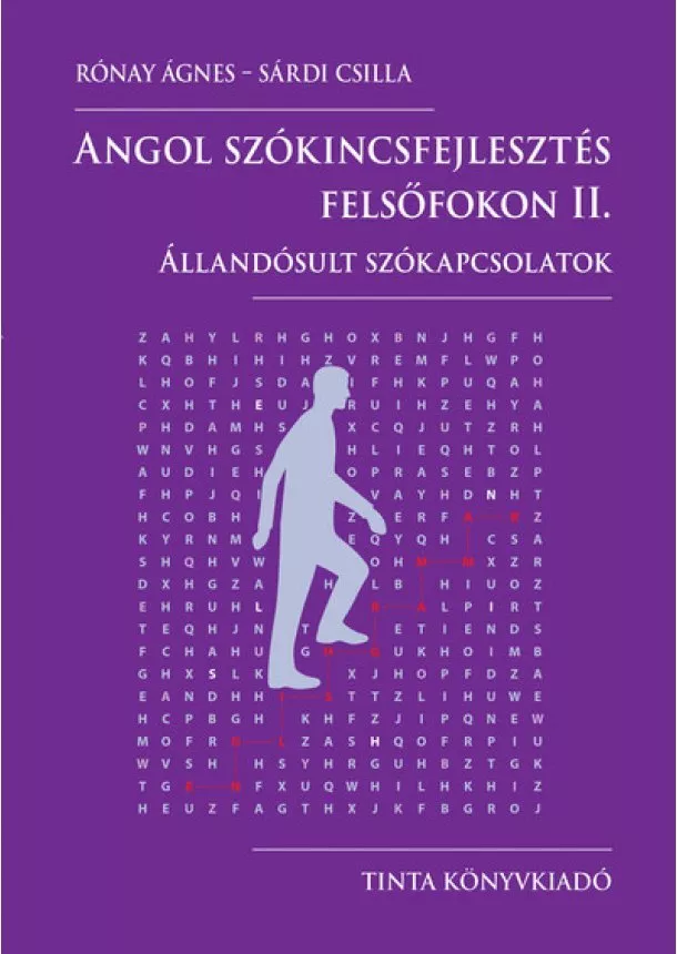 Rónay Ágnes - Angol szókincsfejlesztés felsőfokon II. - Állandósult szókapcsolatok