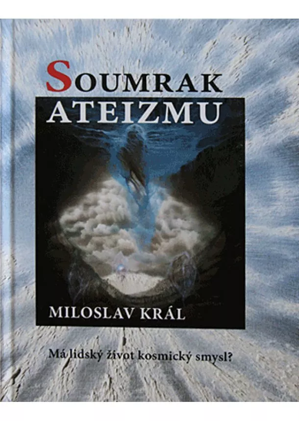 Miloslav Král - Soumrak ateizmu