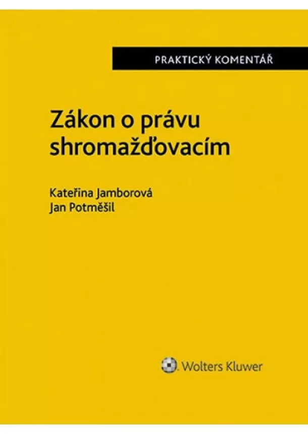 Kateřina Jamborová, Potměšil Jan - Zákon o právu shromažďovacím - Praktický komentář