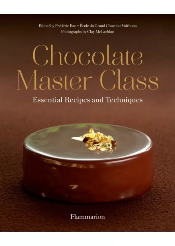 Ecole du Grand Chocolat Valrhona - Chocolate Master Class