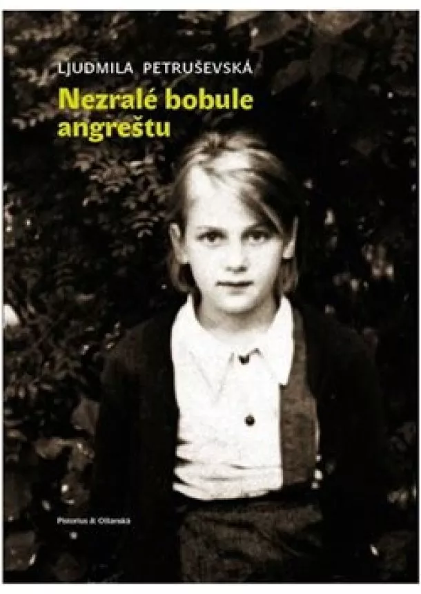 Ljudmila Petruševská - Nezralé bobule angreštu