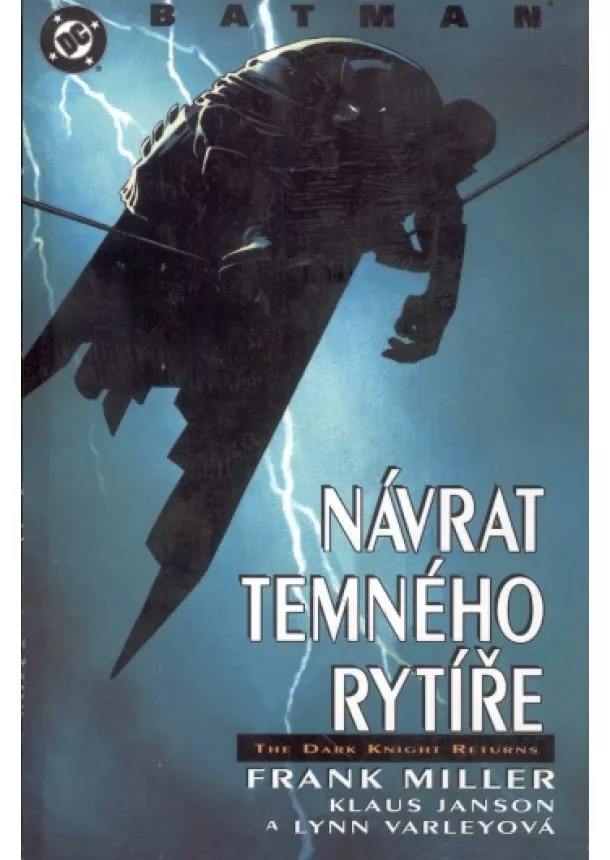 Frank Miller , Klaus Janson, Lynn Varleyová  - Batman: Návrat temného rytíře