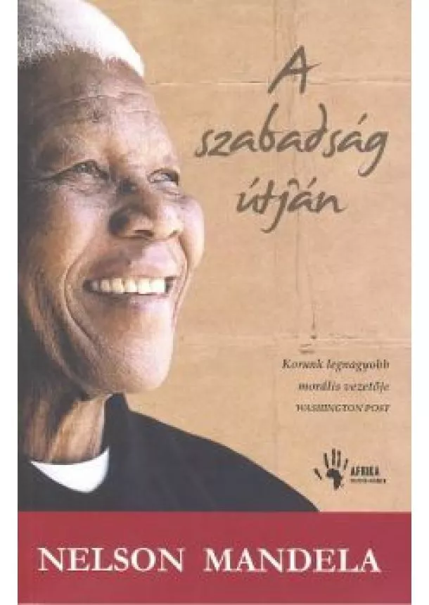 NELSON MANDELA - A SZABADSÁG ÚTJÁN