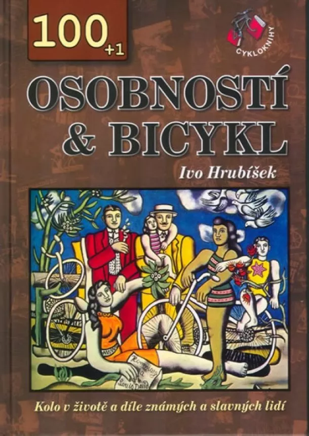 Ivo Hrubíšek - 100 + 1 osobností & bicykl