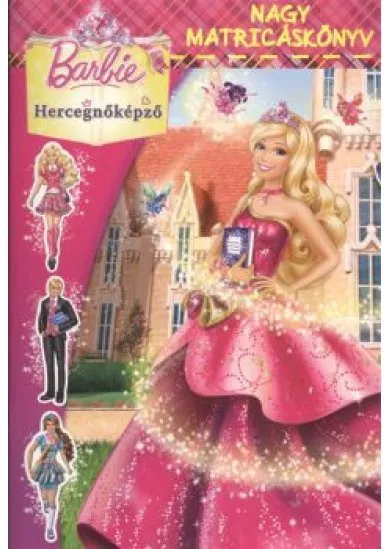 BARBIE HERCEGNŐKÉPZŐ