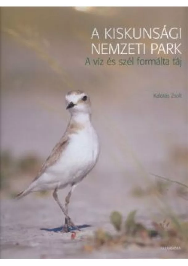 KALOTÁS ZSOLT - A KISKUNSÁGI NEMZETI PARK