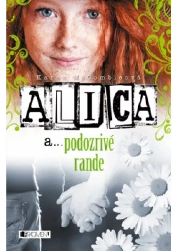 Karen McCombie, Milada Butková - Alica a... podozrivé rande