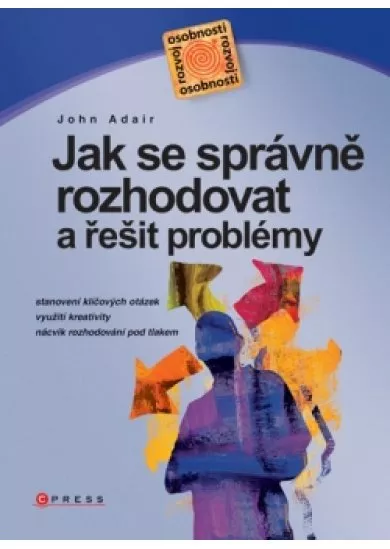 Jak se správně rozhodovat