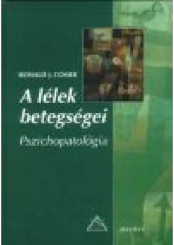 RONALD J.COMER - A LÉLEK BETEGSÉGEI - PSZICHOPATOLÓGIA