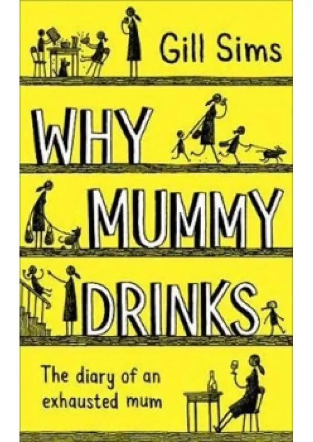 Gill Sims - Why Mummy Drinks