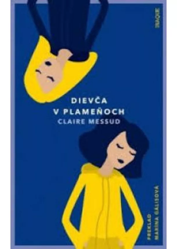 Claire Messudová - Dievča v plameňoch