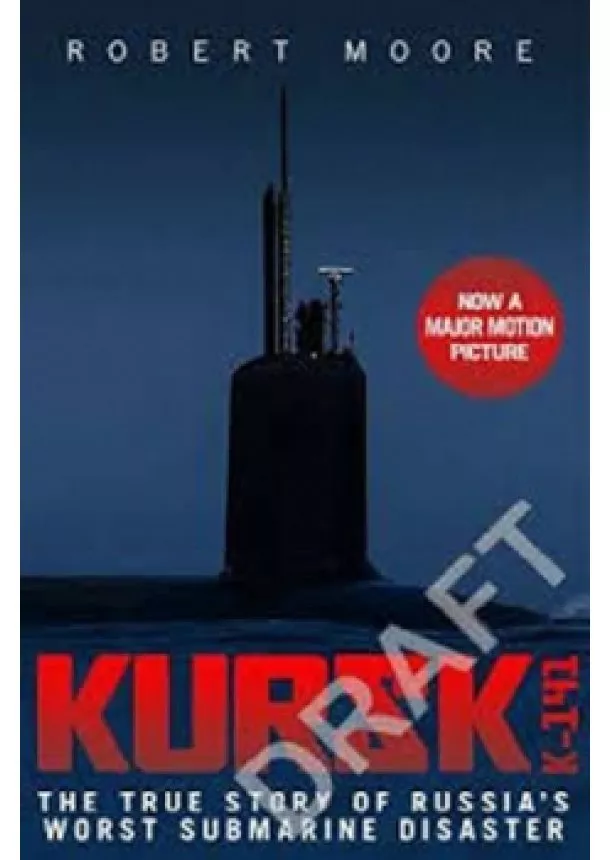 Robert Moore - Kursk Film Tie-in