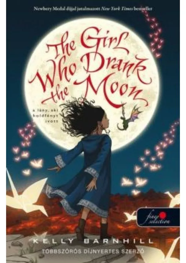 Kelly Barnhill - The Girl Who Drank the Moon - A lány, aki holdfényt ivott