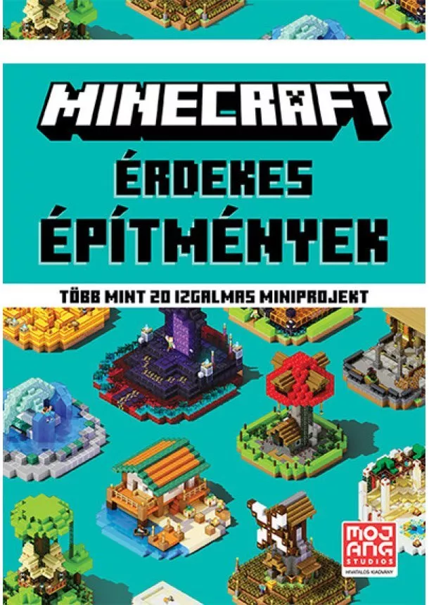 Minecraft - Minecraft: Érdekes építmények - Több mint 20 izgalmas miniprojekt