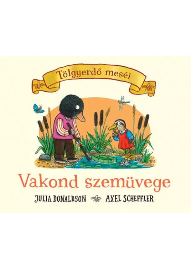 Julia Donaldson - Vakond szemüvege - Tölgyerdő meséi