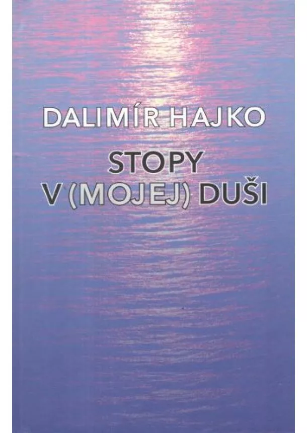 Dalimír Hajko - Stopy v (mojej) duši