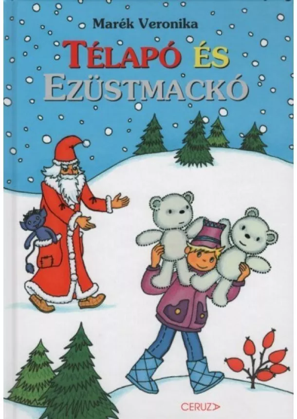 Marék Veronika - Télapó és ezüstmackó (2. kiadás) §K