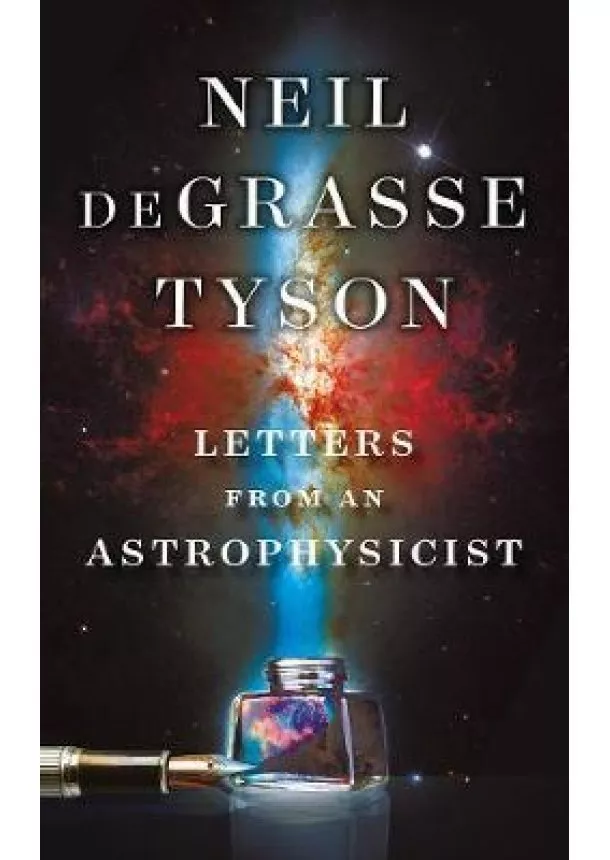 Neil Degrasse Tyson - Letters from an Astrophysicist