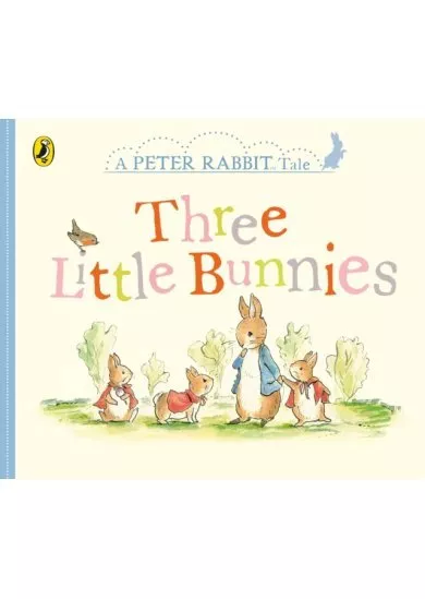 Peter Rabbit Tales  Three Little Bunnies