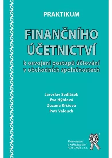 Praktikum finančního účetnictví k osvojení postupů účtování v obchodních společnostech