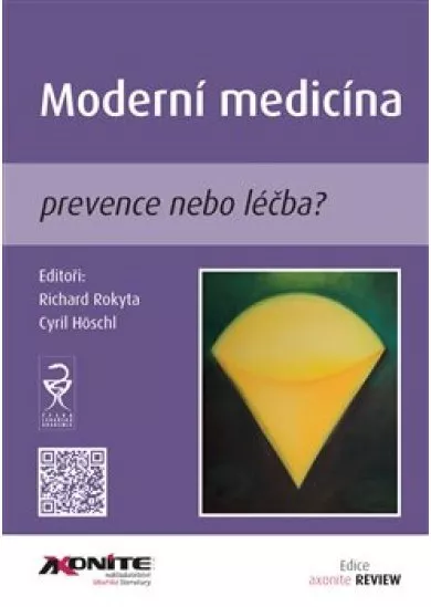 Moderní medicína - prevence nebo léčba?