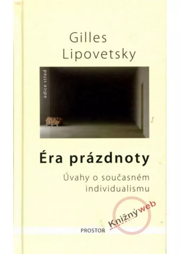 Gilles Lipovetsky  - Éra prázdnoty - 4. vydání