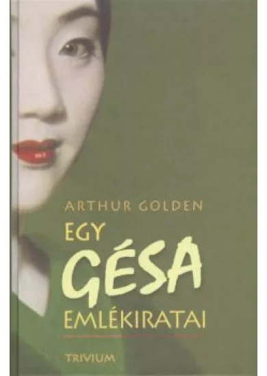 EGY GÉSA EMLÉKIRATAI (16. KIADÁS)