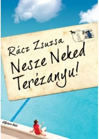 NESZE NEKED TERÉZANYU!