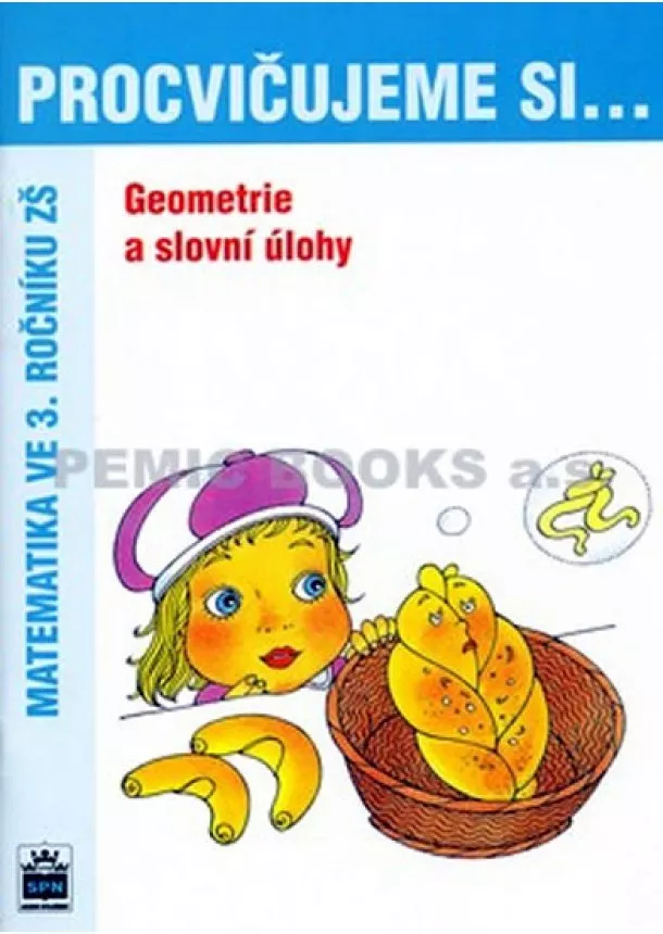 Michaela Kaslová - Procvičujeme si...Geometrie a slovní úlohy (3.ročník)