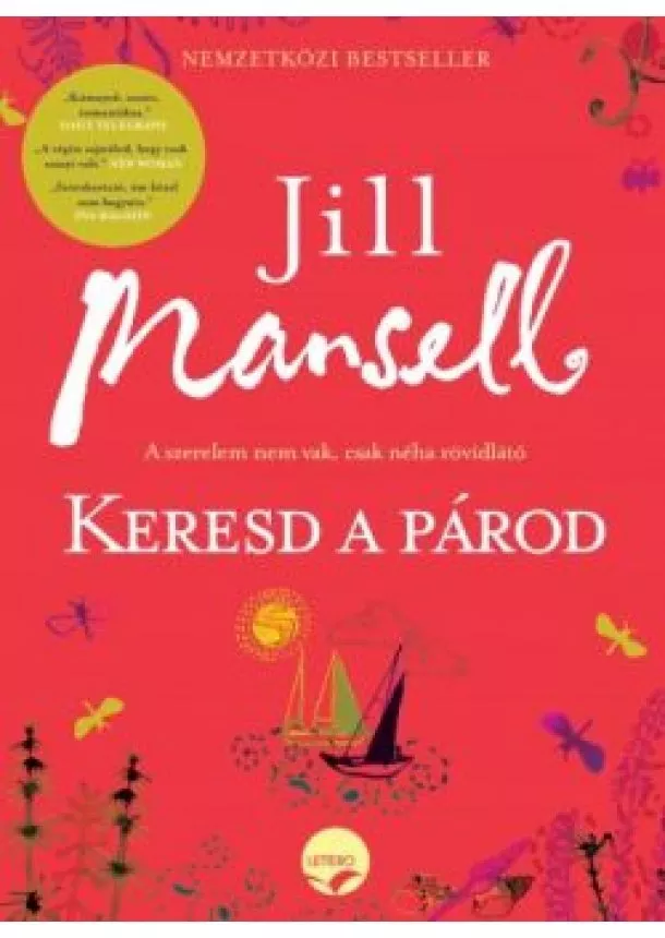 Jill Mansell - KERESD A PÁROD /A SZERELEM NEM VAK, CSAK NÉHA RÖVIDLÁTÓ