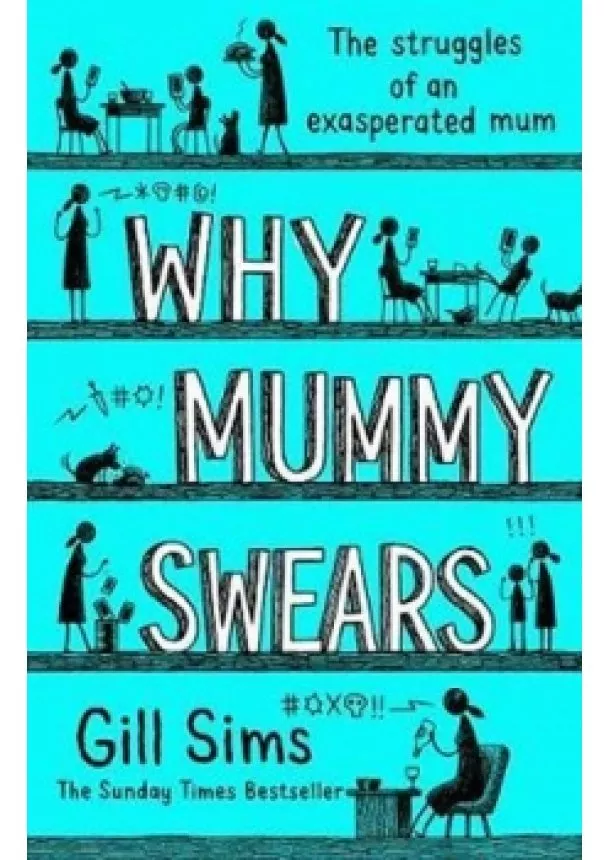 Gill Sims - Why Mummy Swears