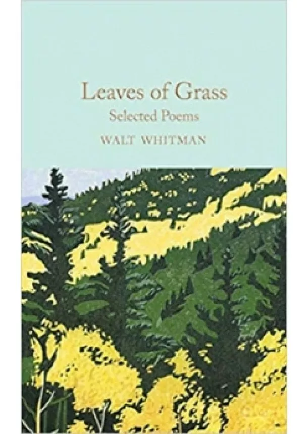 Walt Whitman - Leaves of Grass : Selected Poems