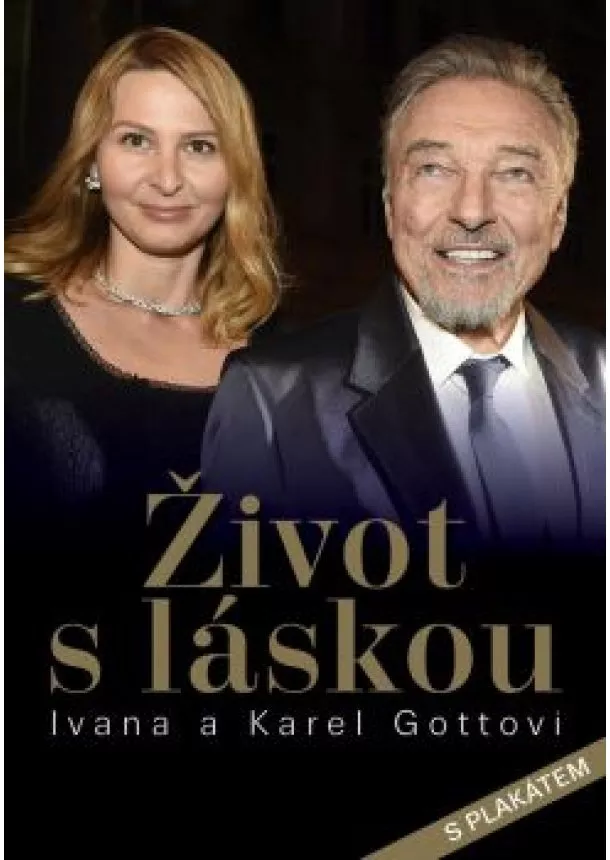 Život s láskou Ivana a Karel Gottovi 