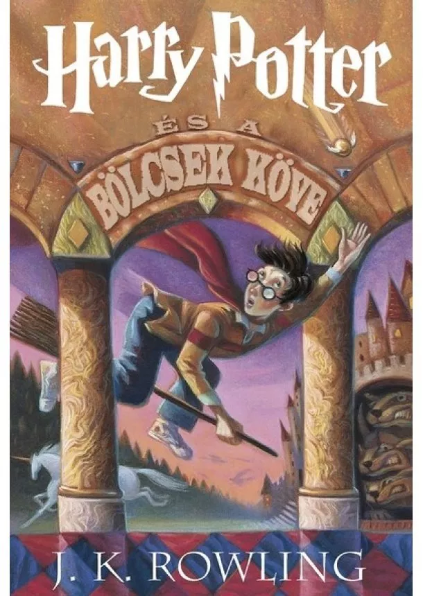 J. K. Rowling - Harry Potter és a bölcsek köve 1. /Kemény (új kiadás)