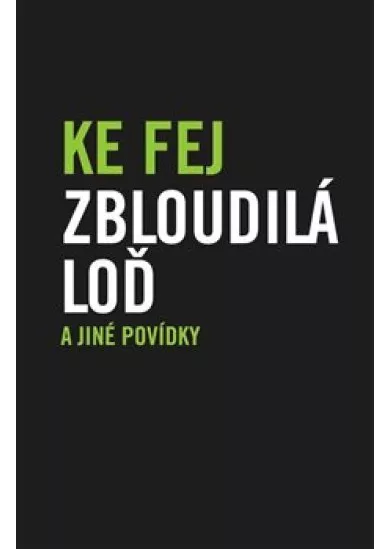 Zbloudilá loď a jiné povídky