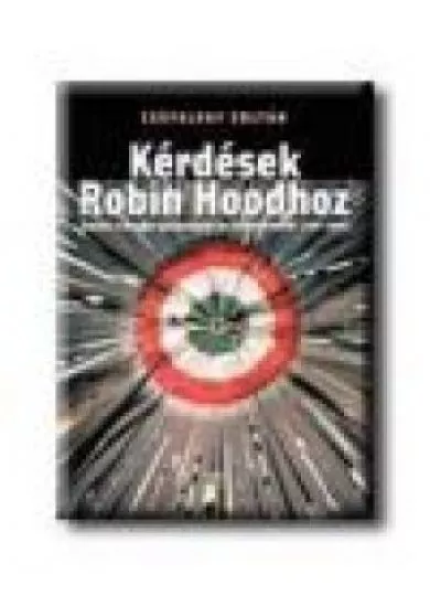 Kérdések Robin Hoodhoz