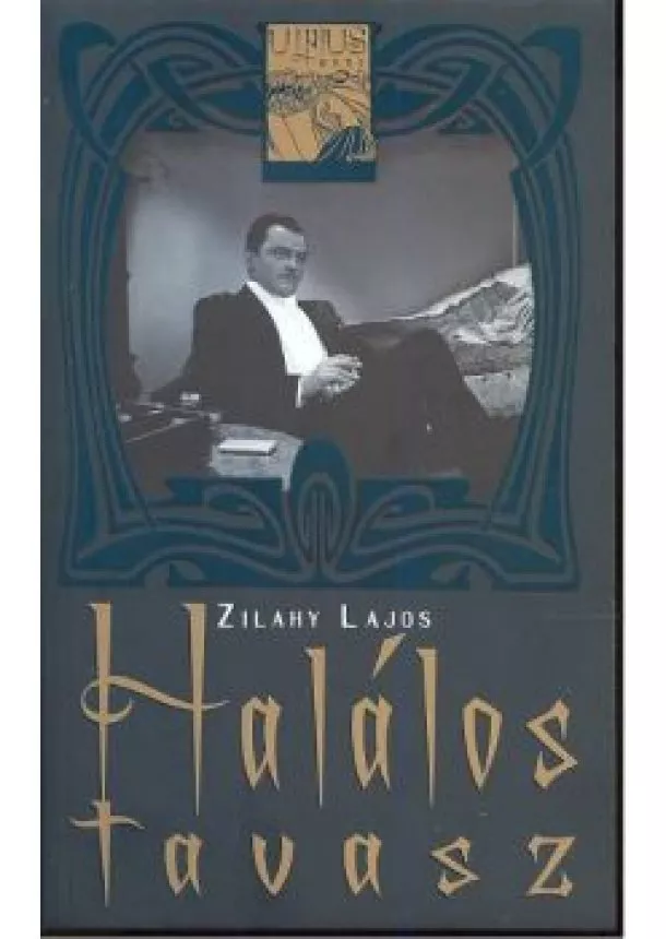 Zilahy Lajos - HALÁLOS TAVASZ