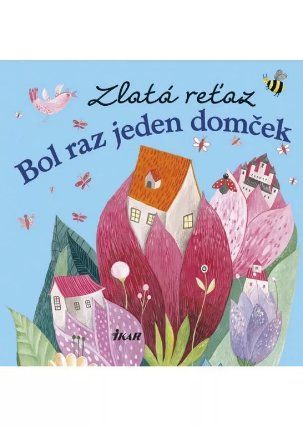 Elena Slobodová - Zlatá reťaz (2): Bol raz jeden domček