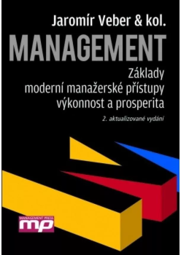 Jaromír Veber - Management - Základy, moderní manažerské přístupy, výkonnost a prosperita