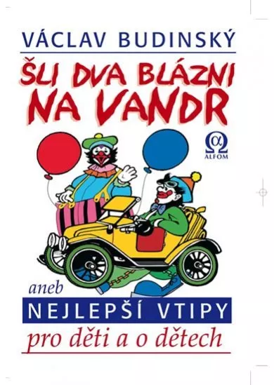 Šli dva blázni na vandr