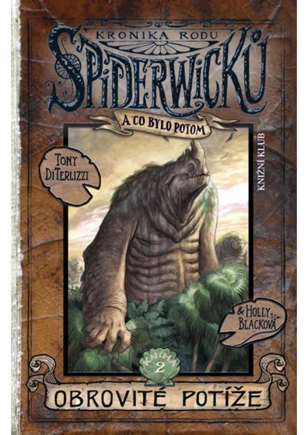 Blacková Holly - diTerlizzi Tony - Kronika rodu Spiderwicků - A co bylo potom/2: Obrovité potíže